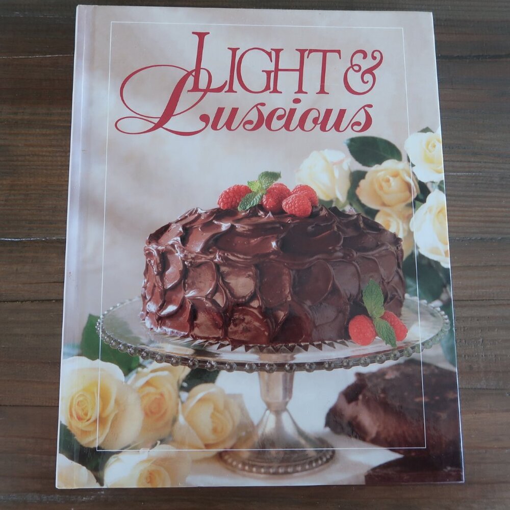 1994 Light & Luscious Hardcover Cookbook by Oxmoor House